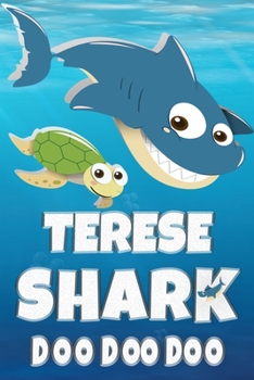 Paperback Terese: Terese Shark Doo Doo Doo Notebook Journal For Drawing or Sketching Writing Taking Notes, Custom Gift With The Girls Na Book