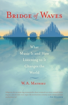 Paperback Bridge of Waves: What Music Is and How Listening to It Changes the World Book