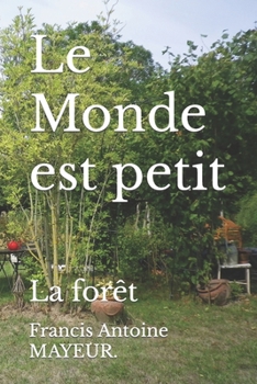 Paperback Le Monde est petit: La forêt [French] Book