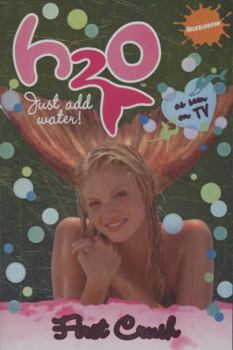 First Crush - Book #6 of the H2O