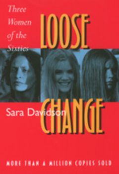 Paperback Loose Change: Three Women of the Sixties Book