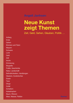 Paperback Neue Kunst Zeigt Themen: Zeit, Geld, Gehen, Glauben, Politik ... [German] Book