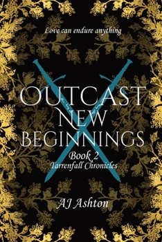 Paperback Outcast New Beginnings: Book 2 Tarrenfall Chronicles Book