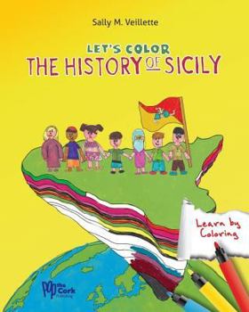 Paperback Let's Color the History of Sicily: Thirteen Different Cultures in 5,000 Years Book