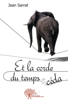 Paperback Et la corde du temps céda [French] Book