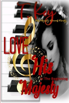 Love & His Majesty - Book #1 of the Love & His Majesty