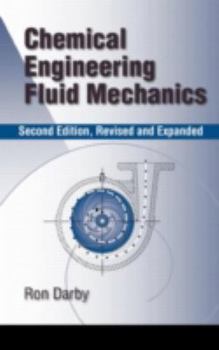 Hardcover Chemical Engineering Fluid Mechanics, Revised and Expanded Book