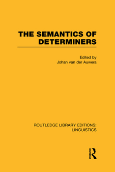 Hardcover The Semantics of Determiners (RLE Linguistics B: Grammar) Book