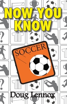 Now You Know Soccer - Book  of the Now You Know