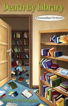Death By Library (Pismawallops PTA Mysteries) - Book #4 of the Pismawallops PTA