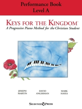 Paperback Keys for the Kingdom - Performance Book, Level a: A Progressive Piano Method for the Christian Student Book