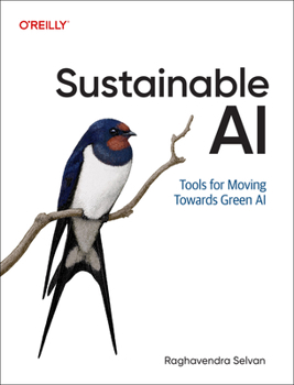 Paperback Sustainable AI: Tools for Moving Toward Green AI Book