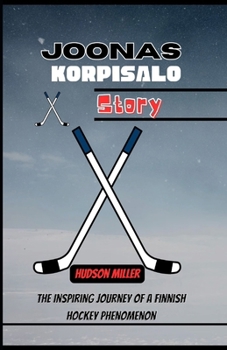 Joonas Korpisalo Story: The Inspiring Journey of a Finnish Hockey Phenomenon