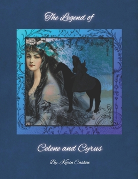 The Legend of Celene and Cyrus