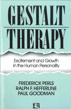 Paperback Gestalt Therapy: Excitement and Growth in the Human Personality Book