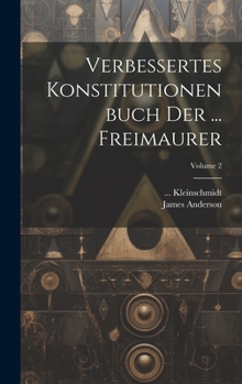 Hardcover Verbessertes Konstitutionenbuch Der ... Freimaurer; Volume 2 Book