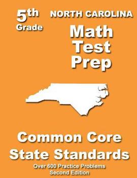 Paperback North Carolina 5th Grade Math Test Prep: Common Core Learning Standards Book