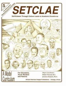 SETCLAE, Fifth Grade: Self-Esteem Through Culture Leads to Academic Excellence - Book #5 of the SETCLAE: Self-Esteem Through Culture Leads to Academic Excellence