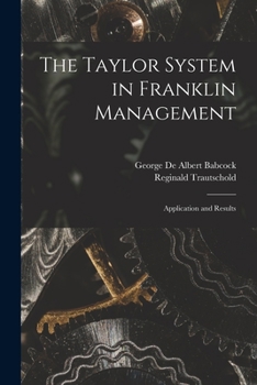 Paperback The Taylor System in Franklin Management [microform]: Application and Results Book