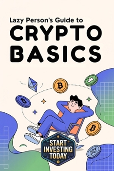 Paperback Lazy Person's Guide to Crypto Basics Book