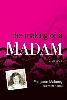 Paperback The Making of a Madam: A Memoir Book