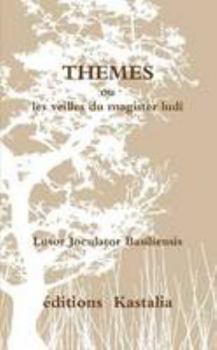 Paperback THEMES ou les veilles du magister ludi (French Edition) [French] Book