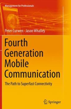 Paperback Fourth Generation Mobile Communication: The Path to Superfast Connectivity Book