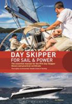 Hardcover Day Skipper for Sail and Power: The Essential Manual for the Rya Day Skipper Theory and Practical Certificate 3rd Edition Book