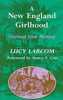 Paperback A New England Girlhood: Outlined from Memory Book