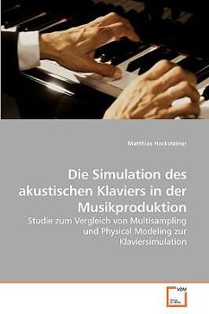 Paperback Die Simulation des akustischen Klaviers in der Musikproduktion [German] Book