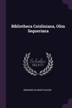 Paperback Bibliotheca Coisliniana, Olim Segueriana Book