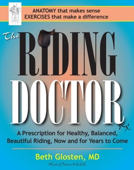Paperback The Riding Doctor: A Prescription for Healthy, Balanced, and Beautiful Riding, Now and for Years to Come Book