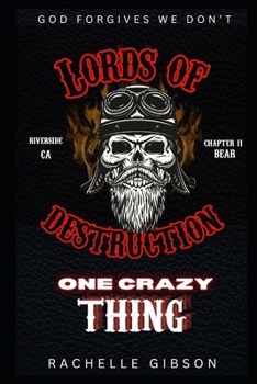 Paperback One Crazy Thing: Lords of Destruction Vol II Book