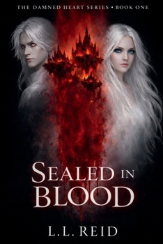 Sealed in Blood: Book one in The Damned Heart Series