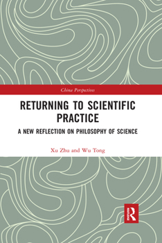 Paperback Returning to Scientific Practice: A New Reflection on Philosophy of Science Book