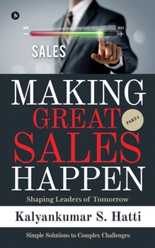 Paperback Making Great Sales Happen: Shaping Leaders of Tomorrow Book