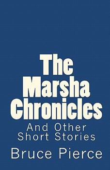 Paperback The Marsha Chronicles: And Other Short Stories Book