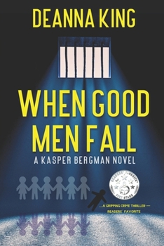 Paperback When Good Men Fall: A Kasper Bergman Novel Book