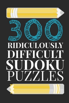 Paperback 300 Ridiculously HARD SUDOKU PUZZLES Book