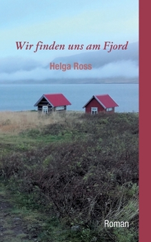 Paperback Wir finden uns am Fjord [German] Book