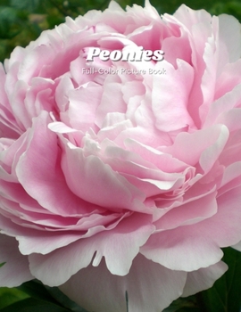 Peonies Full-Color Picture Book: Flower Picture Book for Children, Seniors and Alzheimer's Patients -Flowers Nature Gardening