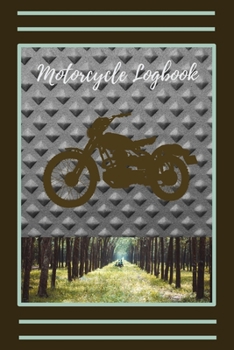 Paperback Motorcycle Logbook: Mileage Tracker, Riding Accessories, Riders Log (Motorcycle Gifts) Book