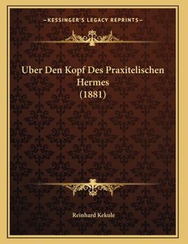 Paperback Uber Den Kopf Des Praxitelischen Hermes (1881) [German] Book