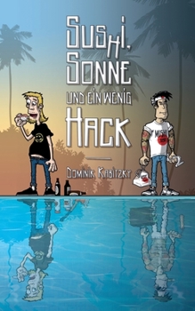 Paperback Sus(h)i, Sonne und ein wenig Hack: Der etwas andere Kriminalroman [German] Book