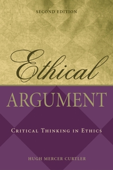 Paperback Ethical Argument: Critical Thinking in Ethics Book