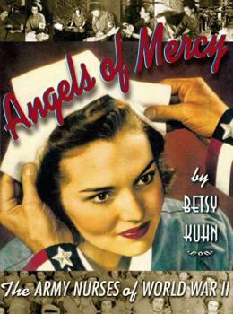 Paperback Angels of Mercy: The Army Nurses of World War II Book