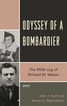 Paperback Odyssey of a Bombardier: The POW Log of Richard M. Mason Book