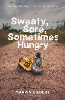 Paperback Sweaty, Sore, Sometimes Hungry Book