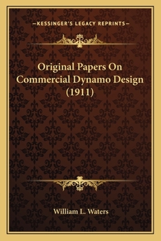 Paperback Original Papers On Commercial Dynamo Design (1911) Book