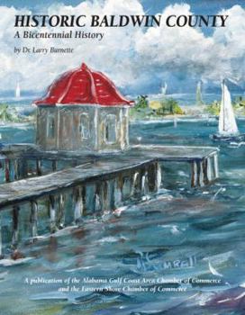 Hardcover Historic Baldwin County: A Bicentennial History Book